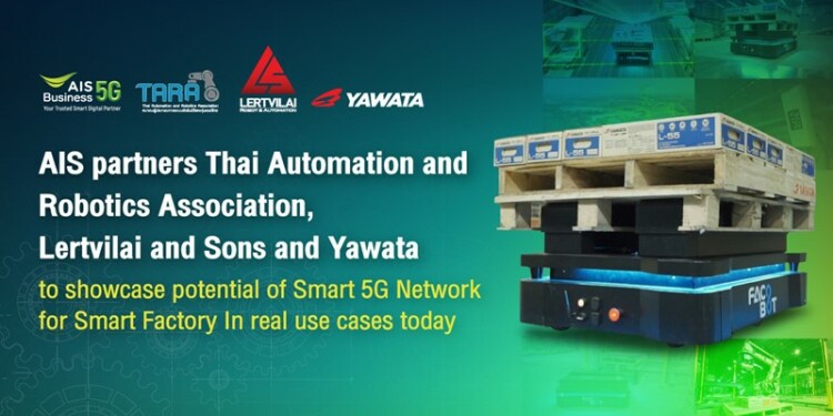 AIS partners Thai Automation and Robotics Association, Lertvilai and Sons and Yawata to showcase...