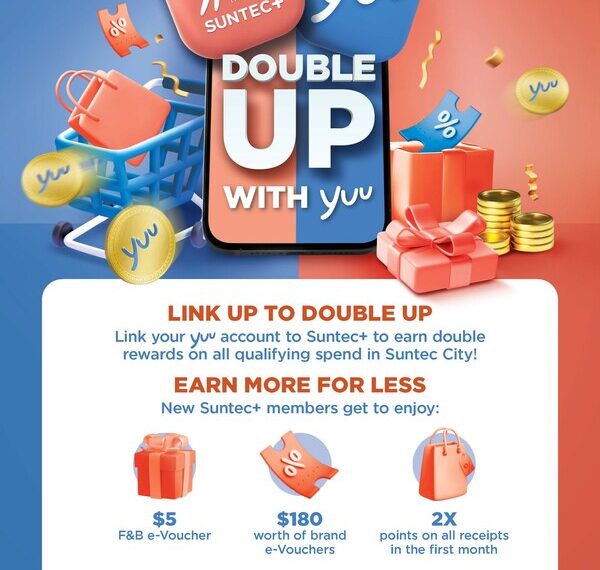 Unlock Double Rewards at Suntec City with the Exclusive Suntec+ and yuu Partnership