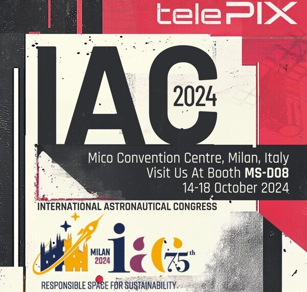 TelePIX Exhibits at IAC 2024, the World's Largest Space Event, Demonstrating its Expansion into the Global Space Market