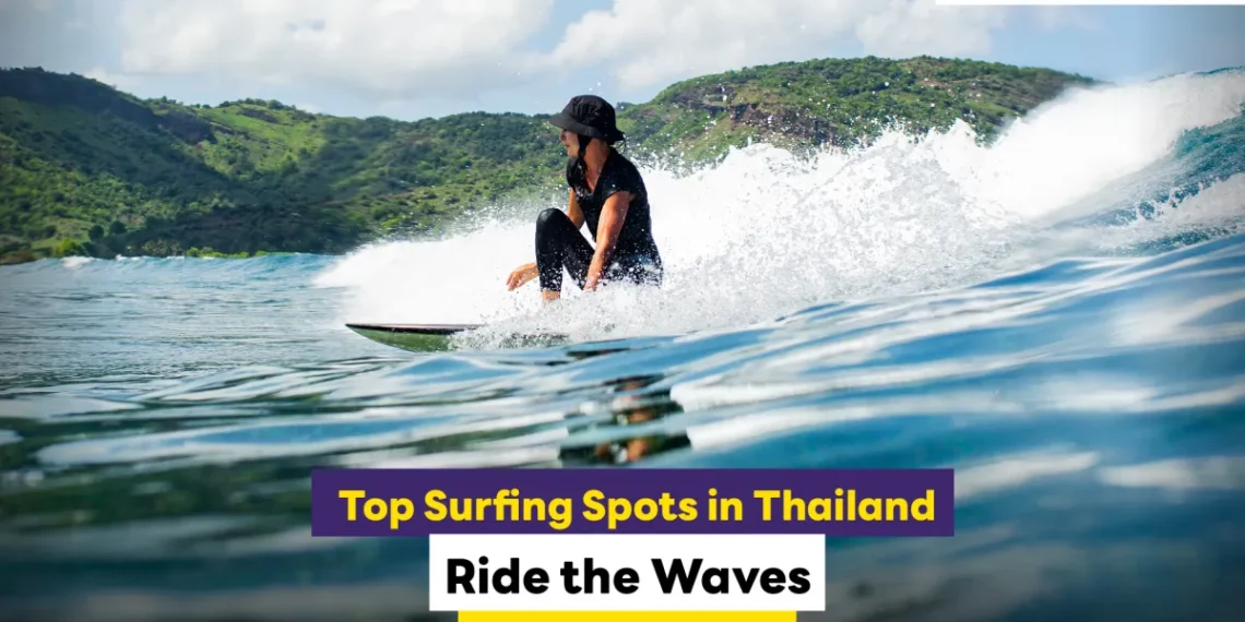 Top Surfing Spots in Thailand: Ride the Waves and Embrace the Sea Breeze